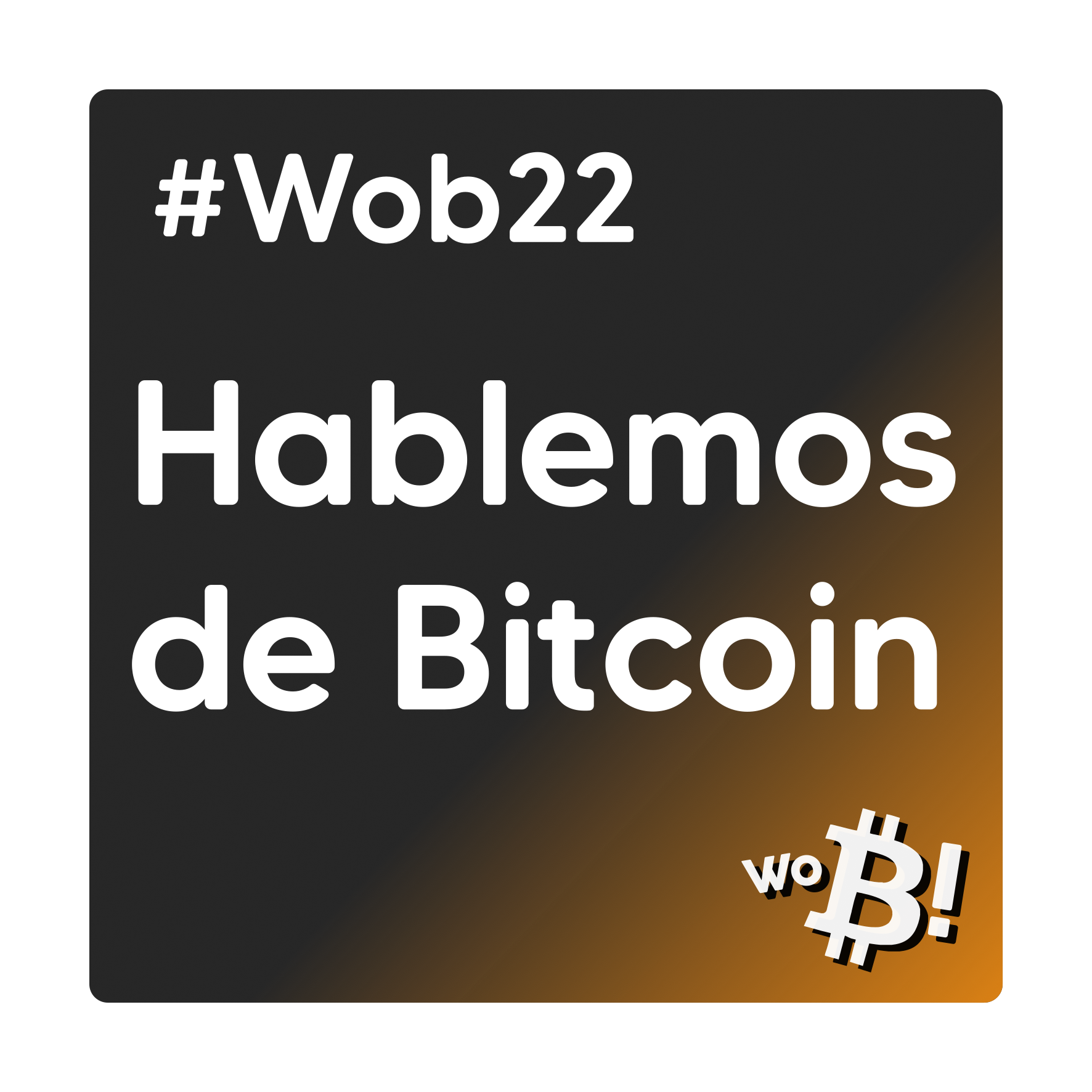 Hablemos de Bitcoin, en Watch Out, Bitcoin!